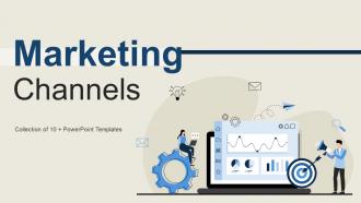 Marketing Channels Powerpoint Ppt Template Bundles