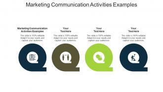 Marketing communication activities examples ppt powerpoint presentation pictures cpb