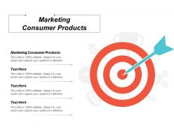 Marketing consumer products ppt powerpoint presentation styles example cpb