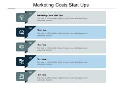 Marketing costs start ups ppt powerpoint presentation file diagrams cpb