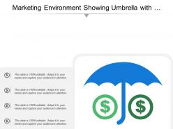 Marketing Environment Showing Umbrella With Dollar Signs