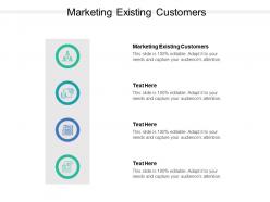 Marketing existing customers ppt powerpoint presentation ideas images cpb