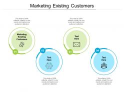 Marketing existing customers ppt powerpoint presentation outline background designs cpb