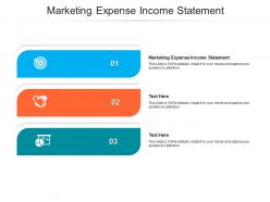 Marketing expense income statement ppt powerpoint presentation show graphics download cpb