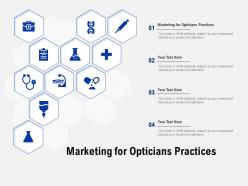 Marketing for opticians practices ppt powerpoint presentation professional graphics