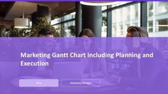 Marketing Gantt Chart Including Planning And Execution PPT Template AT