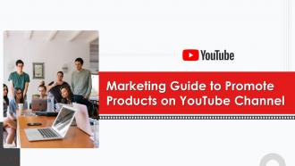 Marketing Guide To Promote Products On Youtube Channel Complete Deck