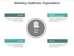 Marketing healthcare organizations ppt powerpoint presentation ideas professional cpb