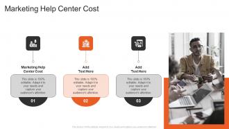 Marketing Help Center Cost In Powerpoint And Google Slides Cpb