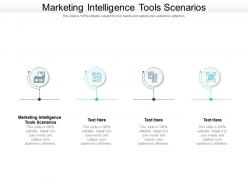 Marketing intelligence tools scenarios ppt powerpoint presentation file template cpb