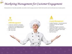Marketing management for customer engagement presentation slides example file