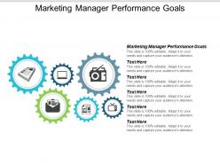 Marketing manager performance goals ppt powerpoint presentation ideas graphics example cpb