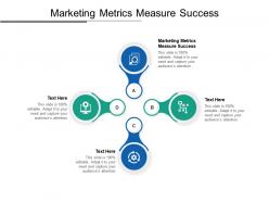 Marketing metrics measure success ppt powerpoint presentation styles brochure cpb