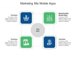 Marketing mix mobile apps ppt powerpoint presentation summary layouts cpb