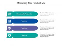 Marketing mix product mix ppt powerpoint presentation ideas templates cpb