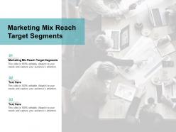 Marketing mix reach target segments ppt powerpoint presentation inspiration slide portrait cpb
