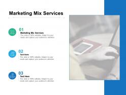 Marketing mix services ppt powerpoint presentation infographics template cpb