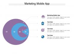 Marketing mobile app ppt powerpoint presentation layouts design ideas cpb