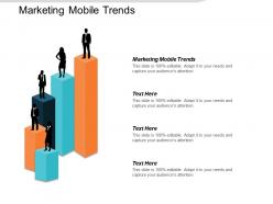 Marketing mobile trends ppt powerpoint presentation pictures gallery cpb