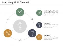 Marketing multi channel ppt powerpoint presentation file design ideas cpb