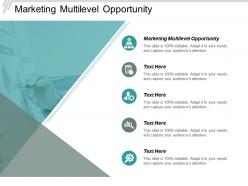 Marketing multilevel opportunity ppt powerpoint presentation styles design inspiration cpb