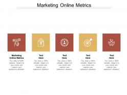Marketing online metrics ppt powerpoint presentation layouts objects cpb