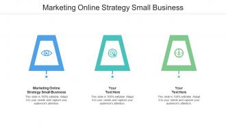 Marketing Online Strategy For Small Business Ppt Powerpoint Presentation Good Cpb