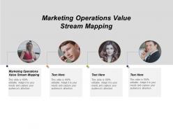 Marketing operations value stream mapping ppt powerpoint presentation model images cpb