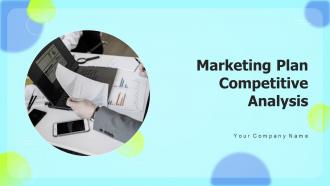 Marketing Plan Competitive Analysis Powerpoint Ppt Template Bundles