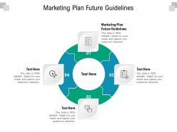 Marketing plan future guidelines ppt powerpoint presentation icon guidelines cpb
