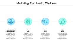Marketing plan health wellness ppt powerpoint presentation show inspiration cpb