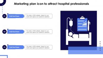 Marketing Plan Icon To Attract Hospital Professionals