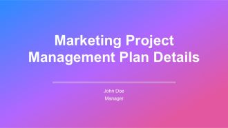 Marketing Project Management Plan Details PPT Designs AT