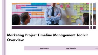 Marketing Project Timeline Management Toolkit Overview PPT Designs AT