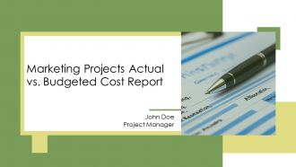Marketing Projects Actual Vs Budgeted Cost Report PPT Designs AT