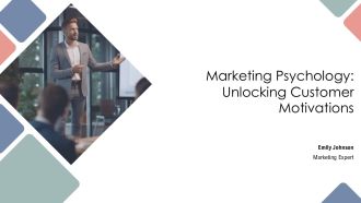 Marketing Psychology Unlocking Customer Motivations PPT Summary AT
