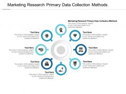 Marketing research primary data collection methods ppt powerpoint presentation cpb