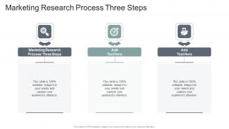 Marketing Research Process Three Steps In Powerpoint And Google Slides Cpb