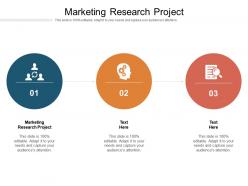 Marketing research project ppt powerpoint presentation infographic template model cpb