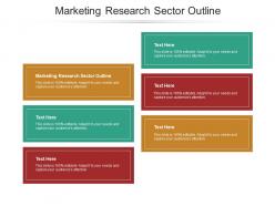 Marketing research sector outline ppt powerpoint presentation outline graphics cpb