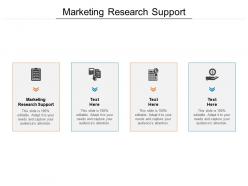 Marketing research support ppt powerpoint presentation slides outfit cpb
