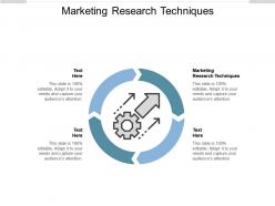 Marketing research techniques ppt powerpoint presentation summary show cpb
