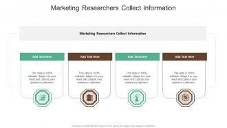 Marketing Researchers Collect Information In Powerpoint And Google Slides Cpb