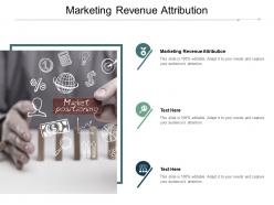 Marketing revenue attribution ppt powerpoint presentation outline aids cpb