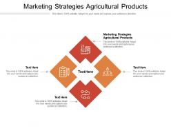 Marketing strategies agricultural products ppt powerpoint presentation professional cpb
