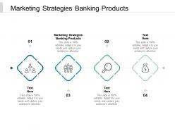 Marketing strategies banking products ppt powerpoint presentation styles summary cpb
