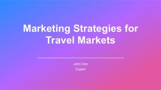 Marketing Strategies For Travel Markets PPT Sample AT