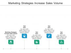 Marketing strategies increase sales volume ppt powerpoint presentation inspiration microsoft cpb