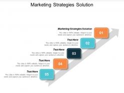 Marketing strategies solution ppt powerpoint presentation model images cpb