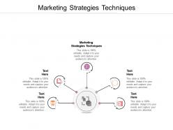 Marketing strategies techniques ppt powerpoint presentation file outline cpb